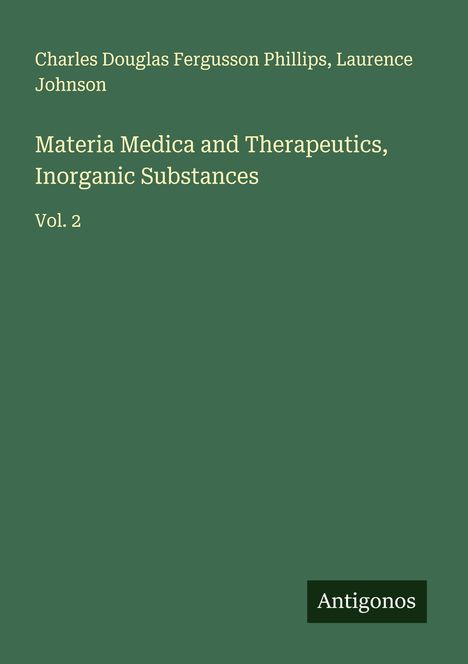 Charles Douglas Fergusson Phillips: Materia Medica and Therapeutics, Inorganic Substances, Buch