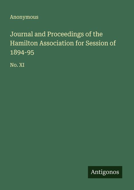 Anonymous: Journal and Proceedings of the Hamilton Association for Session of 1894-95, Buch
