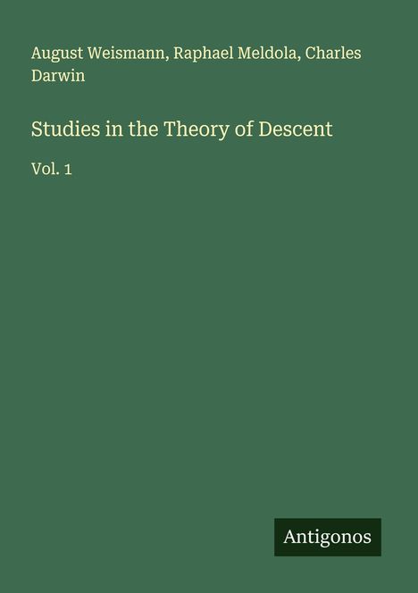 August Weismann: Studies in the Theory of Descent, Buch
