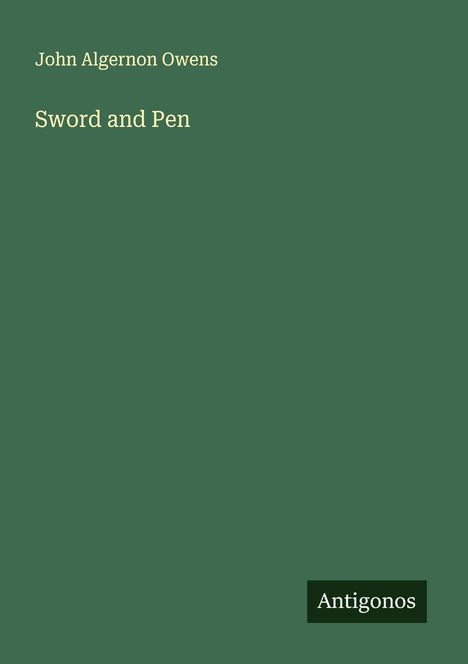 John Algernon Owens: Sword and Pen, Buch