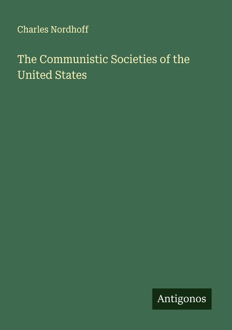 Charles Nordhoff: The Communistic Societies of the United States, Buch