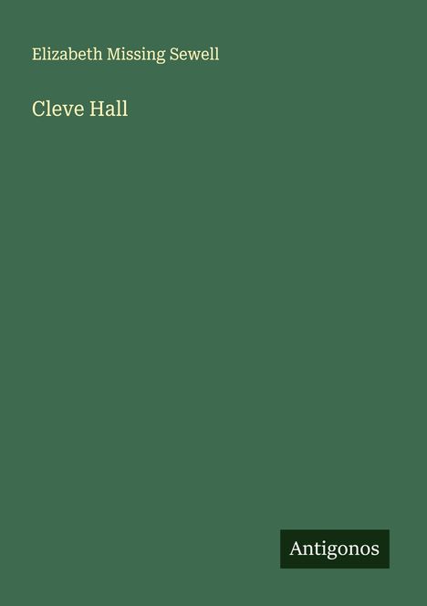 Elizabeth Missing Sewell: Cleve Hall, Buch
