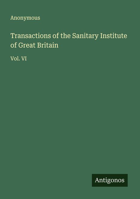 Anonymous: Transactions of the Sanitary Institute of Great Britain, Buch