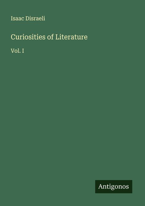 Isaac Disraeli: Curiosities of Literature, Buch