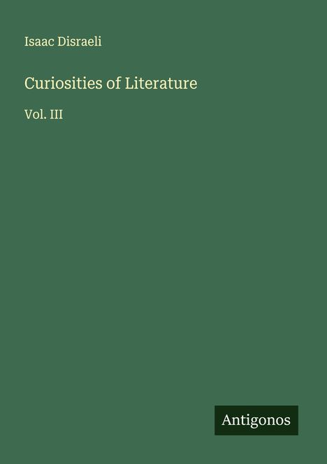 Isaac Disraeli: Curiosities of Literature, Buch