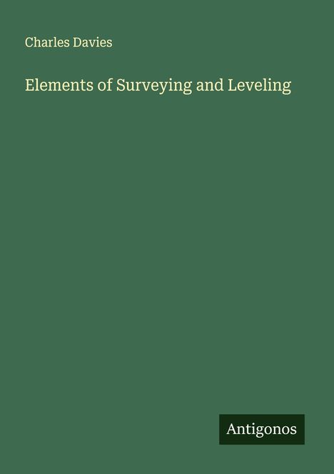 Charles Davies: Elements of Surveying and Leveling, Buch