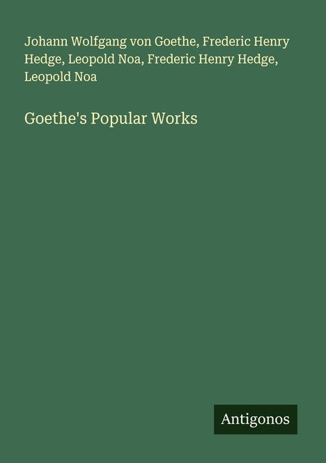 Johann Wolfgang von Goethe: Goethe's Popular Works, Buch