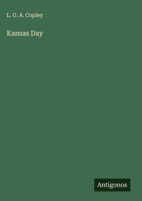 L. G. A. Copley: Kansas Day, Buch
