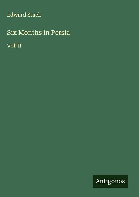 Edward Stack: Six Months in Persia, Buch