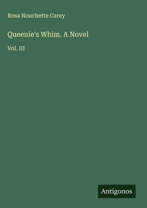 Rosa Nouchette Carey: Queenie's Whim. A Novel, Buch