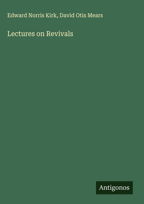 Edward Norris Kirk: Lectures on Revivals, Buch