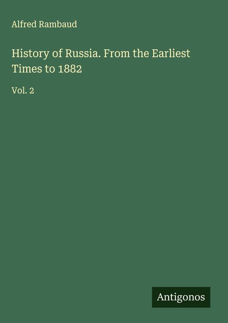 Alfred Rambaud: History of Russia. From the Earliest Times to 1882, Buch