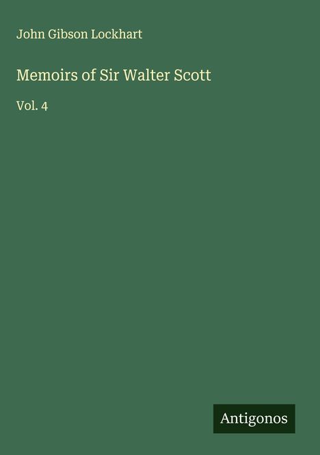 John Gibson Lockhart: Memoirs of Sir Walter Scott, Buch