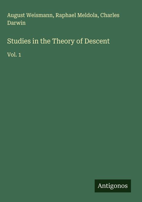 August Weismann: Studies in the Theory of Descent, Buch
