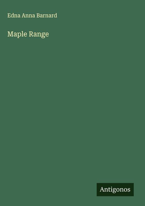 Edna Anna Barnard: Maple Range, Buch