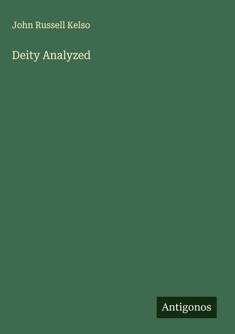John Russell Kelso: Deity Analyzed, Buch