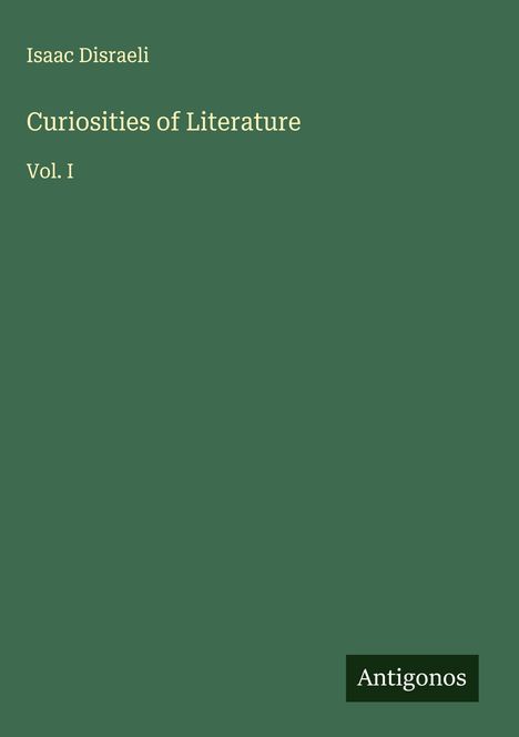 Isaac Disraeli: Curiosities of Literature, Buch