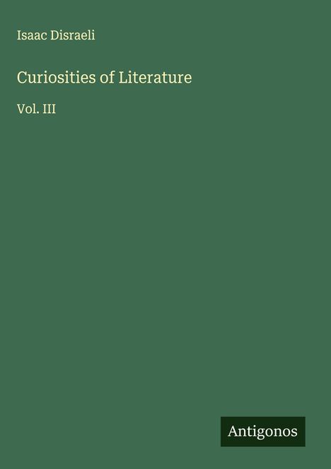Isaac Disraeli: Curiosities of Literature, Buch