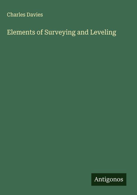 Charles Davies: Elements of Surveying and Leveling, Buch