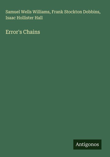 Samuel Wells Williams: Error's Chains, Buch