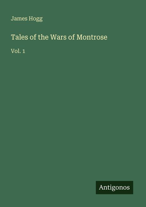 James Hogg: Tales of the Wars of Montrose, Buch