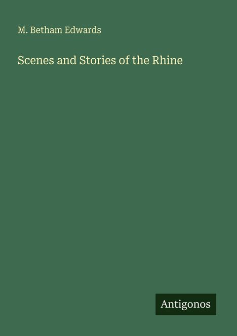 M. Betham Edwards: Scenes and Stories of the Rhine, Buch