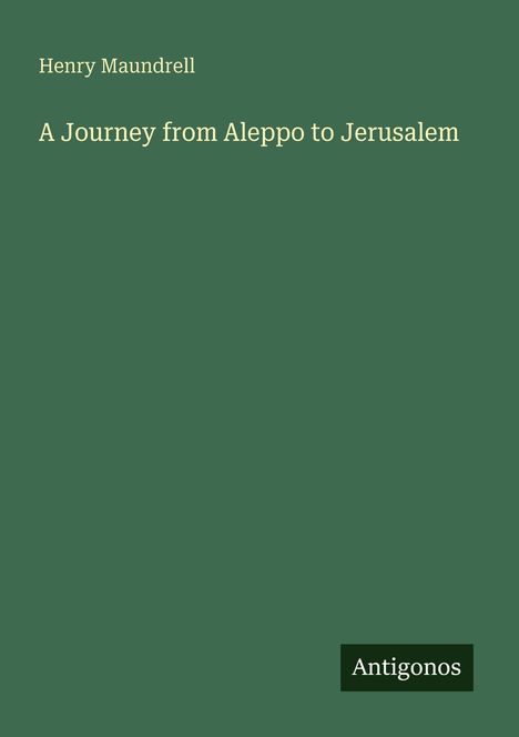 Henry Maundrell: A Journey from Aleppo to Jerusalem, Buch