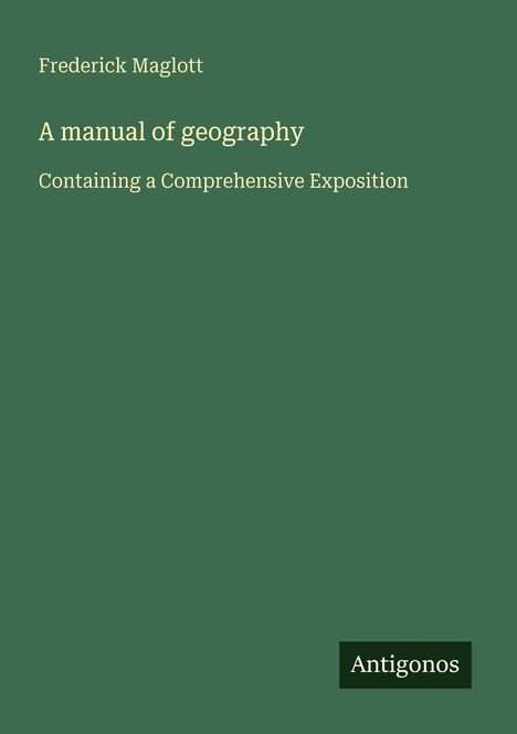 Frederick Maglott: A manual of geography, Buch