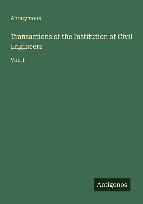 Anonymous: Transactions of the Institution of Civil Engineers, Buch