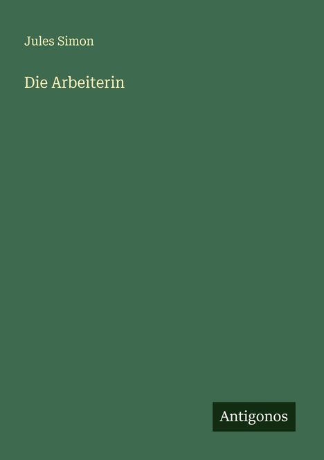 Jules Simon: Die Arbeiterin, Buch
