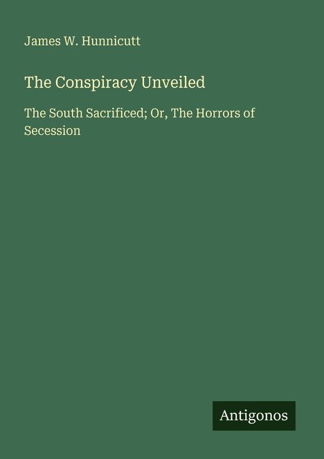 James W. Hunnicutt: The Conspiracy Unveiled, Buch
