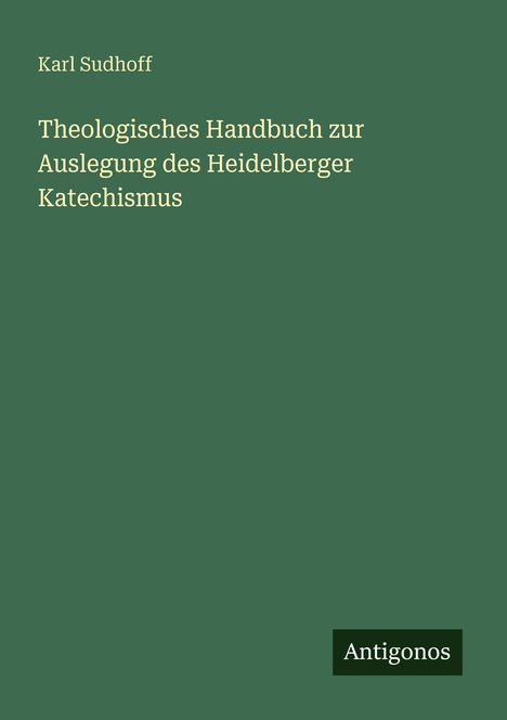 Karl Sudhoff: Theologisches Handbuch zur Auslegung des Heidelberger Katechismus, Buch