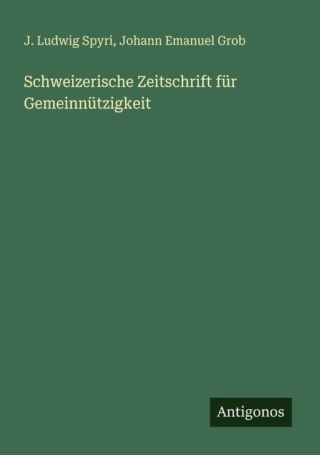 J. Ludwig Spyri: Schweizerische Zeitschrift für Gemeinnützigkeit, Buch