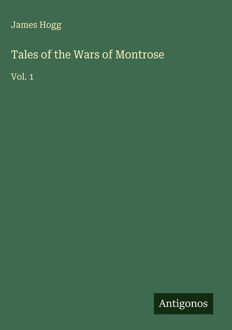 James Hogg: Tales of the Wars of Montrose, Buch