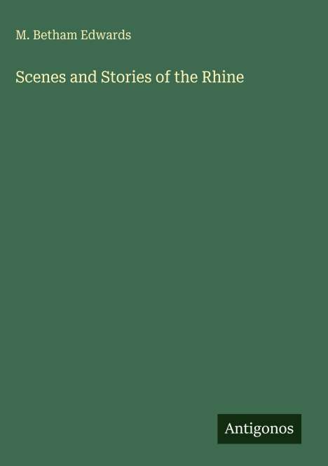 M. Betham Edwards: Scenes and Stories of the Rhine, Buch