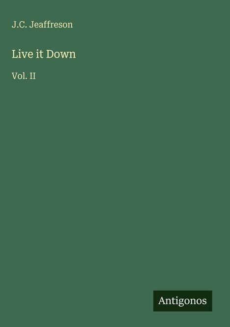 J. C. Jeaffreson: Live it Down, Buch