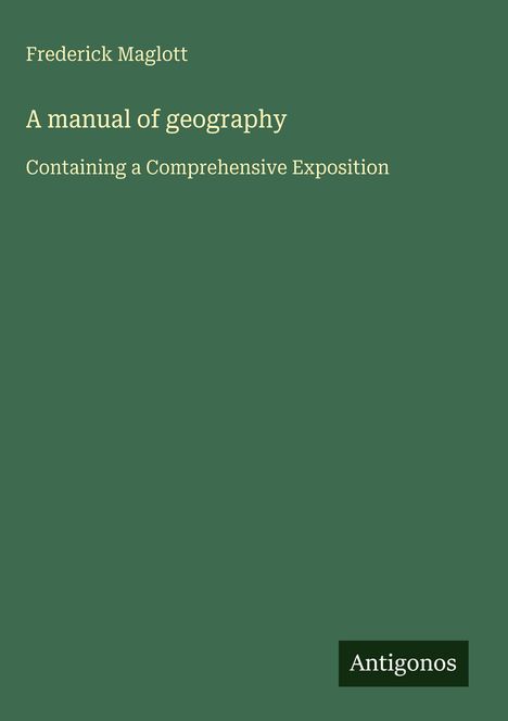 Frederick Maglott: A manual of geography, Buch