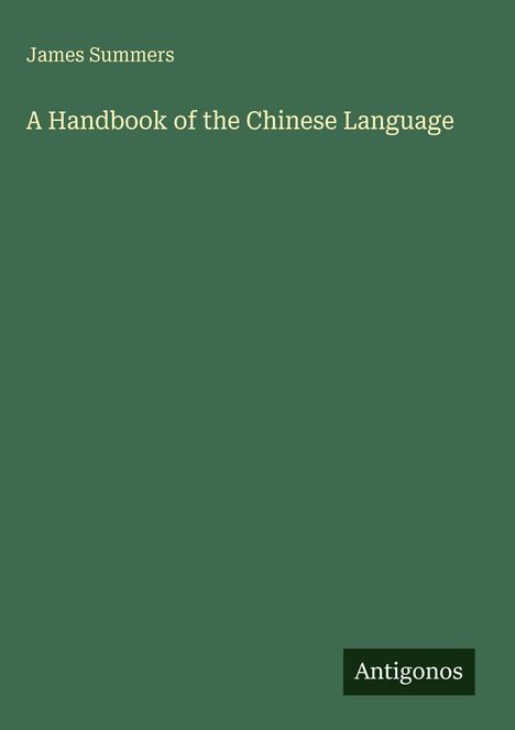 James Summers: A Handbook of the Chinese Language, Buch