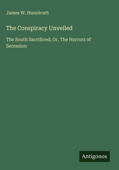 James W. Hunnicutt: The Conspiracy Unveiled, Buch