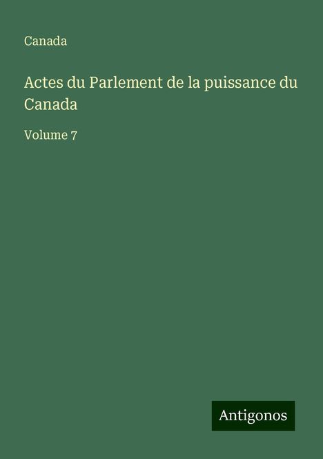 Canada: Actes du Parlement de la puissance du Canada, Buch