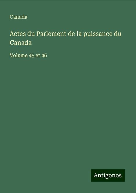 Canada: Actes du Parlement de la puissance du Canada, Buch