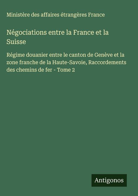 Ministère des affaires étrangères France: Négociations entre la France et la Suisse, Buch