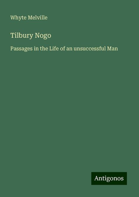 Whyte Melville: Tilbury Nogo, Buch