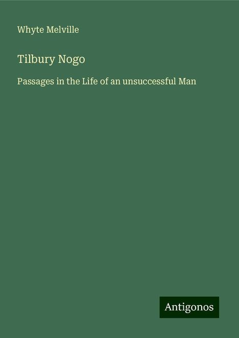 Whyte Melville: Tilbury Nogo, Buch