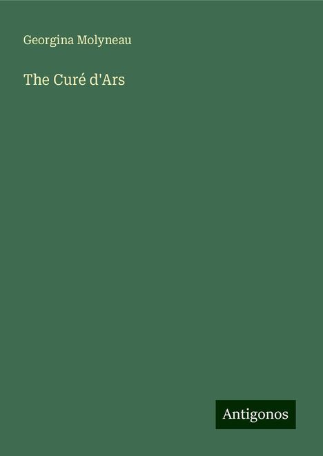 Georgina Molyneau: Molyneau, G: Curé d'Ars, Buch