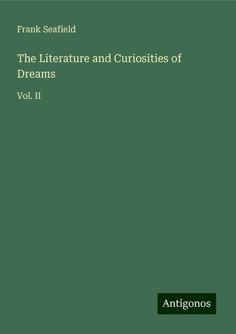 Frank Seafield: The Literature and Curiosities of Dreams, Buch