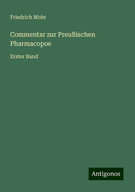 Friedrich Mohr: Commentar zur Preußischen Pharmacopoe, Buch