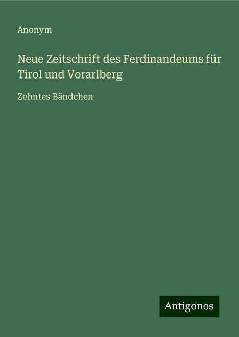 Anonym: Neue Zeitschrift des Ferdinandeums für Tirol und Vorarlberg, Buch