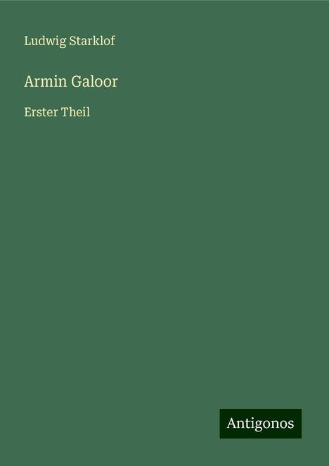 Ludwig Starklof: Armin Galoor, Buch