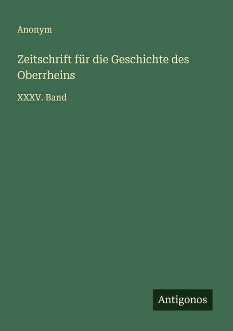 Anonym: Zeitschrift für die Geschichte des Oberrheins, Buch